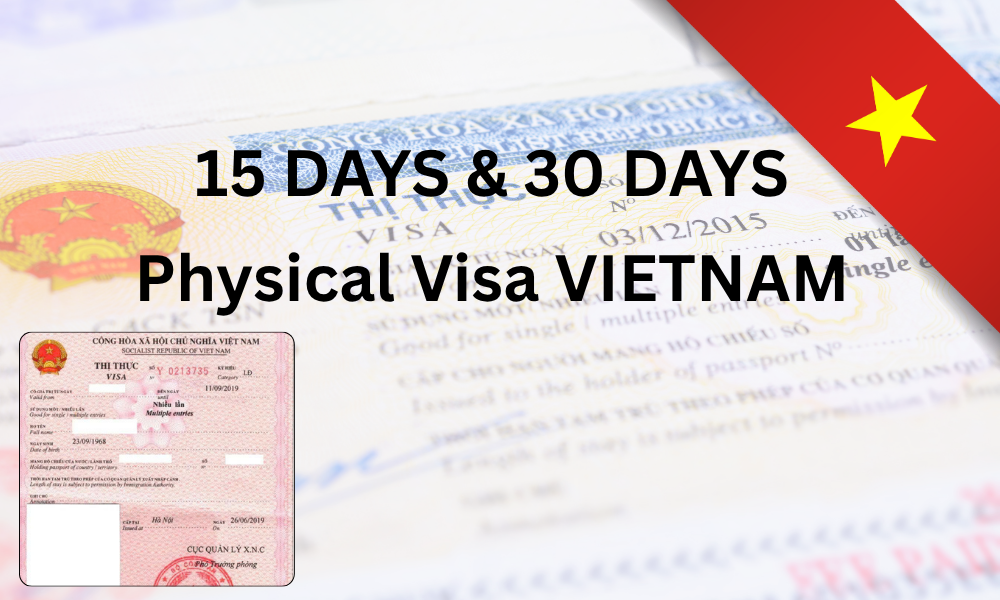 15 DAYS & 30 DAYS Physical VISA (Single Entry) VIETNAM For Chinese Inbound Travelers